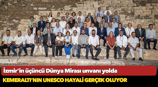 Kemeraltı’nın UNESCO hayali gerçek oluyor