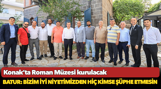 Konak’ta Roman Müzesi kurulacak