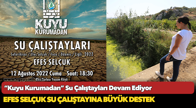 “Kuyu Kurumadan” Su Çalıştayları Devam Ediyor