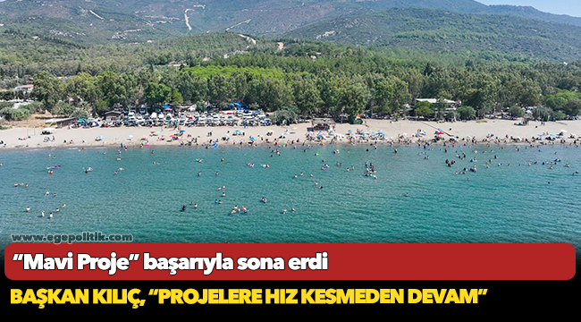 “Mavi Proje” başarıyla sona erdi