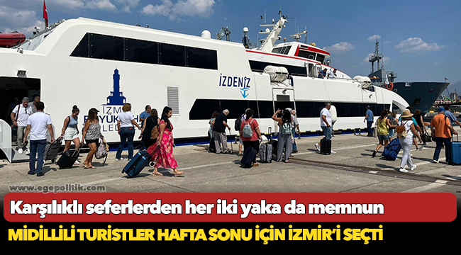 Midillili turistler hafta sonu için İzmir’i seçti