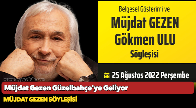 Müjdat Gezen Güzelbahçe’ye Geliyor