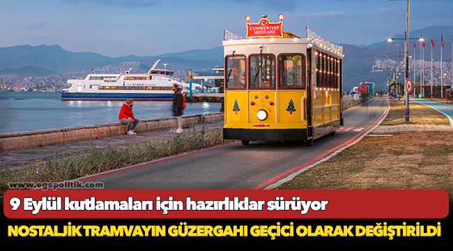 Nostaljik tramvayın güzergahı geçici olarak değiştirildi