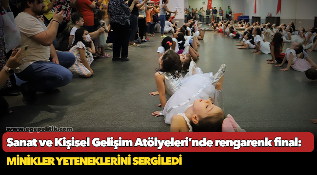 Sanat ve Kişisel Gelişim Atölyeleri’nde rengarenk final: Minikler yeteneklerini sergiledi
