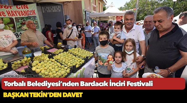 Torbalı Belediyesi’nden  Bardacık İnciri Festivali