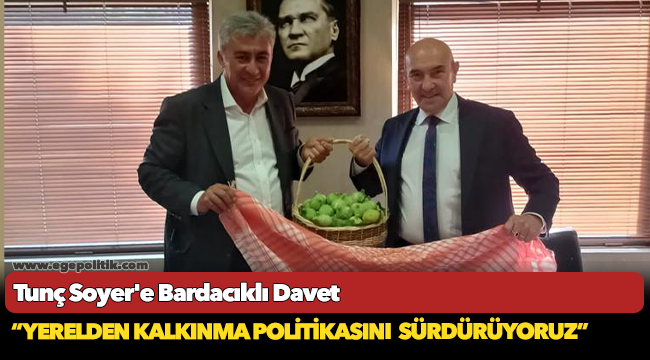 Tunç Başkan’a Bardacıklı Davetiye