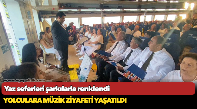 Yaz seferleri şarkılarla renklendi