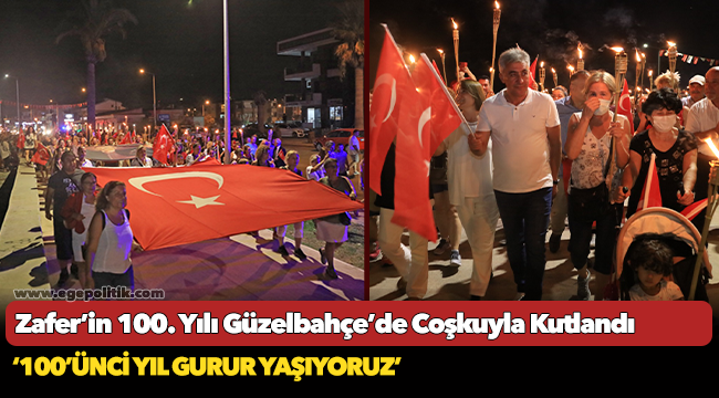 Zafer’in 100. Yılı Güzelbahçe’de Coşkuyla Kutlandı