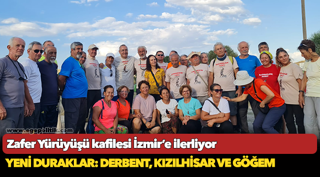 Zafer Yürüyüşü kafilesi İzmir’e ilerliyor
