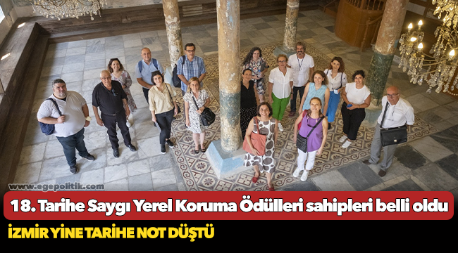 18. Tarihe Saygı Yerel Koruma Ödülleri sahipleri belli oldu