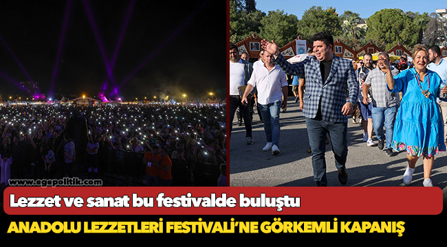 Anadolu Lezzetleri Festivali’ne görkemli kapanış