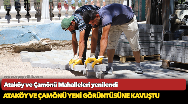 Ataköy ve Çamönü Mahalleleri yenilendi