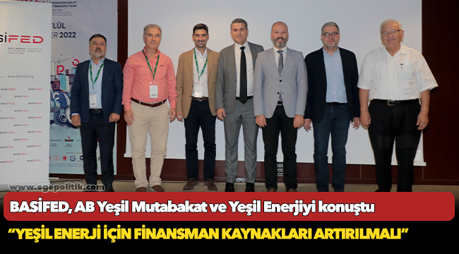 BASİFED, AB Yeşil Mutabakat ve Yeşil Enerjiyi konuştu
