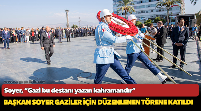 Başkan Soyer gaziler için düzenlenen törene katıldı