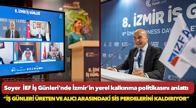 Başkan Soyer  İEF İş Günleri'nde İzmir’in yerel kalkınma politikasını anlattı