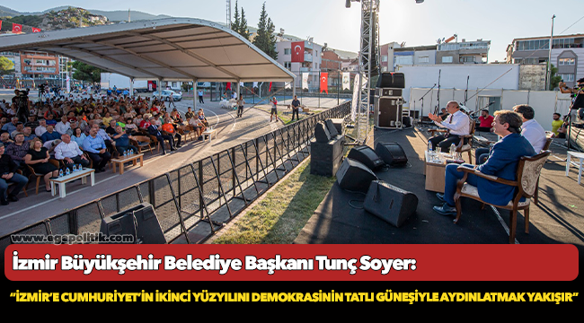 Başkan Soyer: “İzmir’e Cumhuriyet’in ikinci yüzyılını demokrasinin tatlı güneşiyle aydınlatmak yakışır”