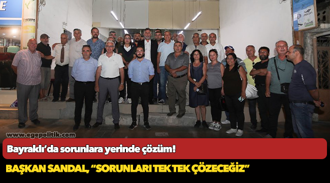 Bayraklı’da sorunlara yerinde çözüm!