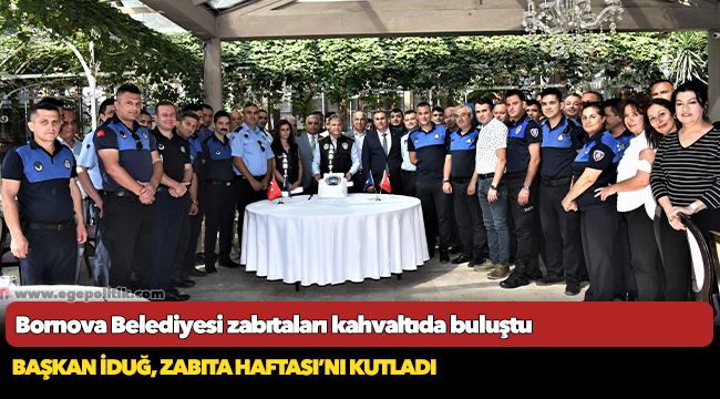 Bornova Belediyesi zabıtaları kahvaltıda buluştu