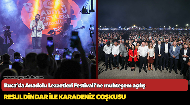 Buca’da Anadolu Lezzetleri Festivali’ne muhteşem açılış