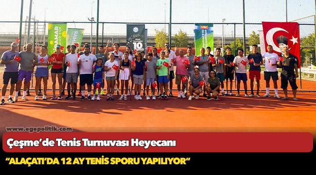 Çeşme’de Tenis Turnuvası Heyecanı