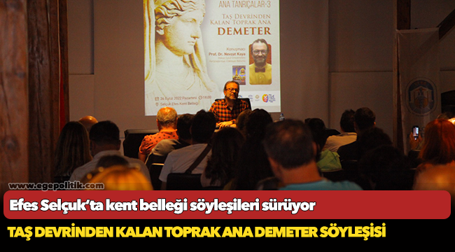 Efes Selçuk’ta kent belleği söyleşileri sürüyor