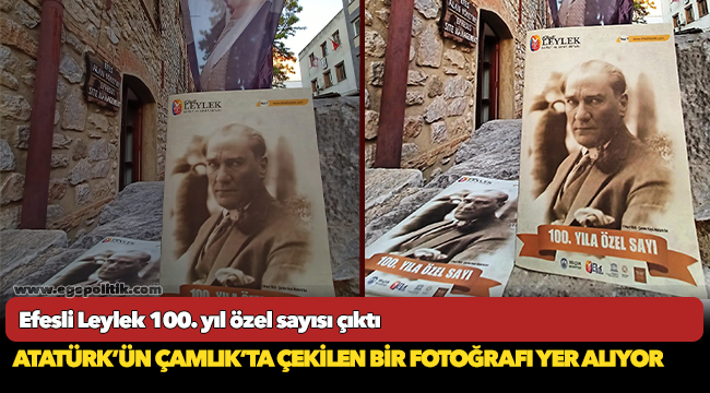 Efesli Leylek 100. yıl özel sayısı çıktı!