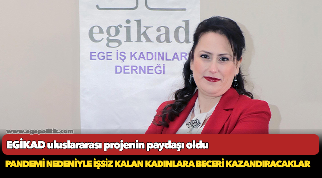 EGİKAD uluslararası projenin paydaşı oldu