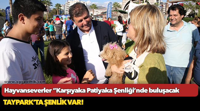 Hayvanseverler “Karşıyaka Patiyaka Şenliği’nde buluşacak