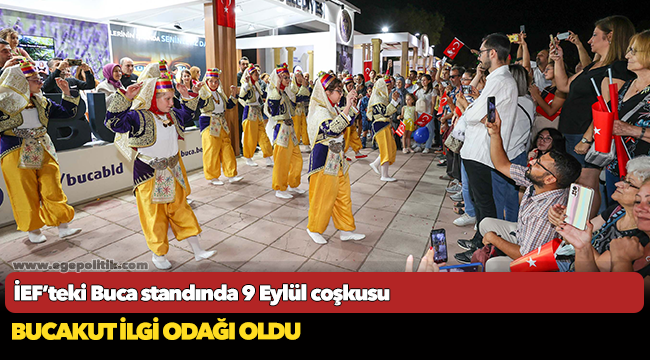 İEF’teki Buca standında 9 Eylül coşkusu