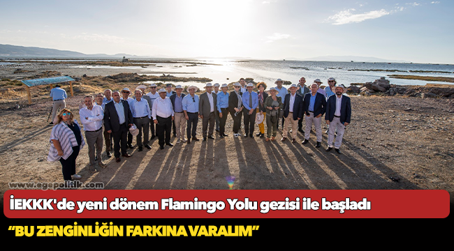İEKKK'de yeni dönem Flamingo Yolu gezisi ile başladı