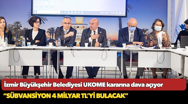 İzmir Büyükşehir Belediyesi UKOME kararına dava açıyor