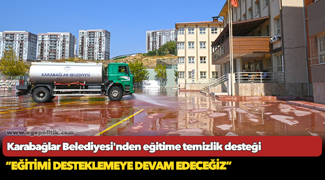 Karabağlar Belediyesi'nden eğitime temizlik desteği