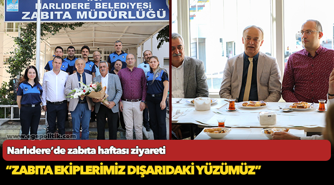 Narlıdere’de zabıta haftası ziyareti