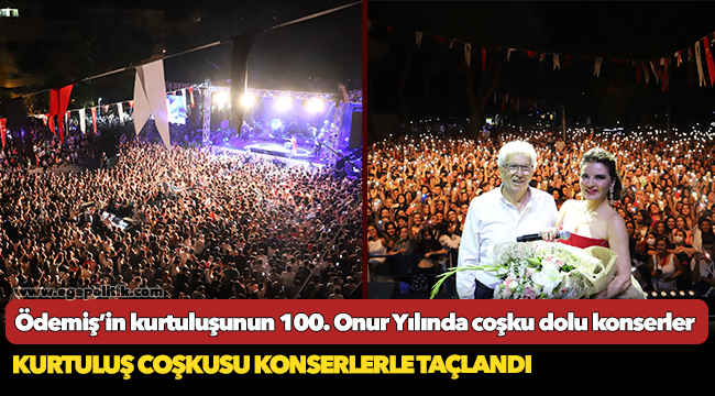 Ödemiş’in kurtuluşunun 100. Onur Yılında coşku dolu konserler