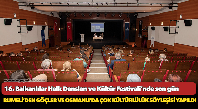 Rumeli’den Göçler ve Osmanlı’da Çok Kültürlülük söyleşisi yapıldı