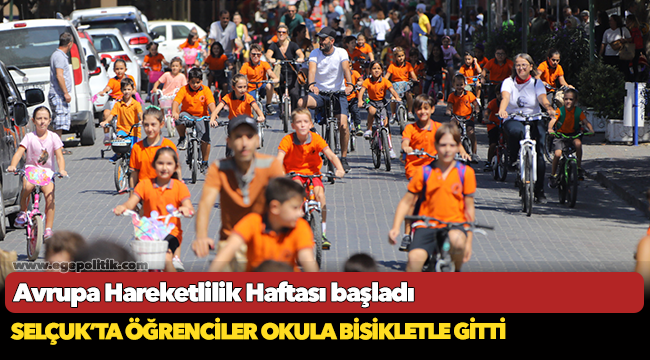 Selçuk’ta öğrenciler okula bisikletle gitti