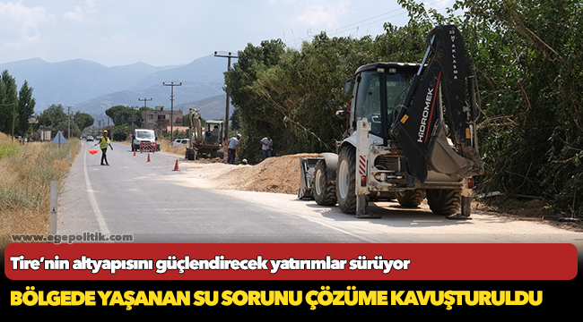 Tire’nin altyapısını güçlendirecek yatırımlar sürüyor
