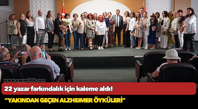 22 YAZAR FARKINDALIK İÇİN KALEME ALDI:  “YAKINDAN GEÇEN ALZHEIMER ÖYKÜLERİ”