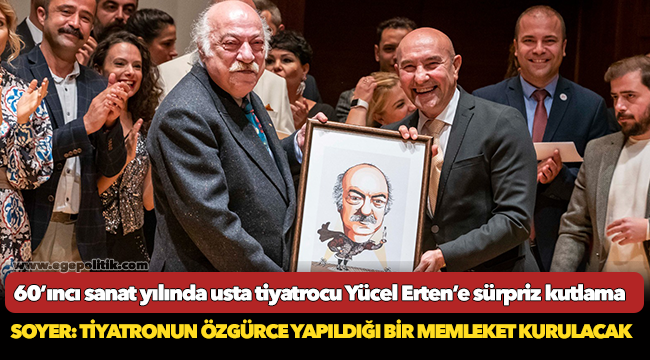 60’ıncı sanat yılında usta tiyatrocu Yücel Erten’e sürpriz kutlama