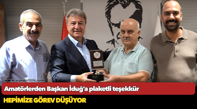 Amatörlerden Başkan İduğ’a plaketli teşekkür