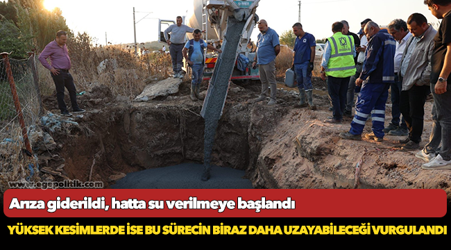Arıza giderildi, hatta su verilmeye başlandı