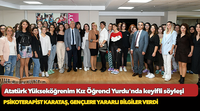 Atatürk Yükseköğrenim Kız Öğrenci Yurdu'nda keyifli söyleşi