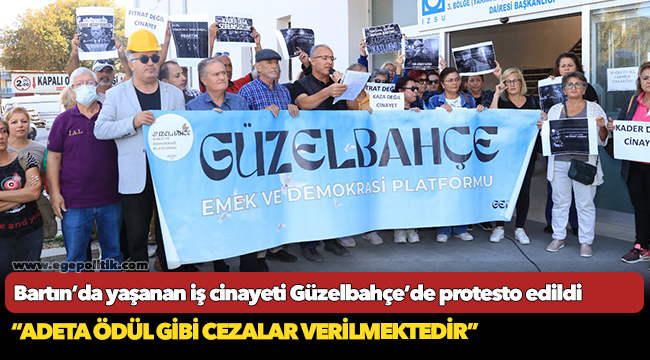 Bartın’da yaşanan iş cinayeti Güzelbahçe’de protesto edildi