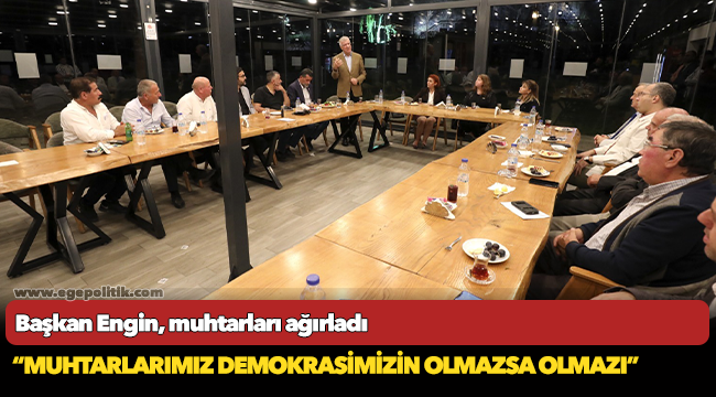 Başkan Engin, muhtarları ağırladı