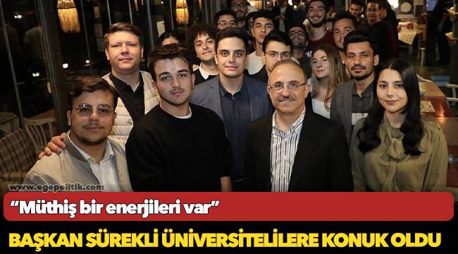 Başkan Sürekli Üniversitelilere konuk oldu