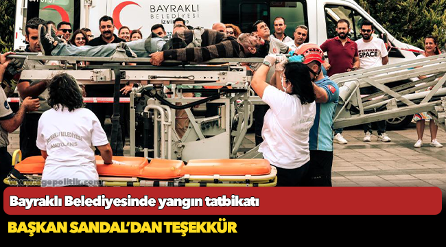 Bayraklı Belediyesinde yangın tatbikatı