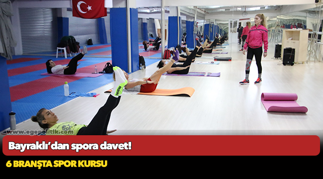 Bayraklı’dan spora davet!