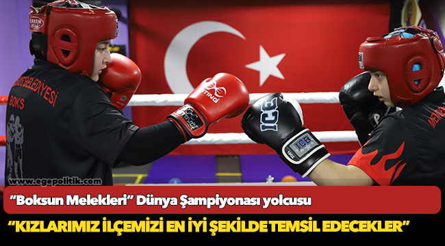 “Boksun Melekleri” Dünya Şampiyonası yolcusu