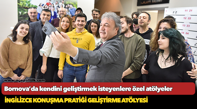 Bornova’da kendini geliştirmek isteyenlere özel atölyeler