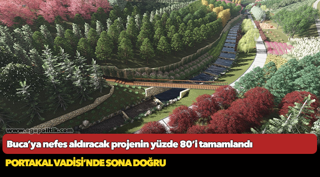 Buca’ya nefes aldıracak projenin yüzde 80’i tamamlandı